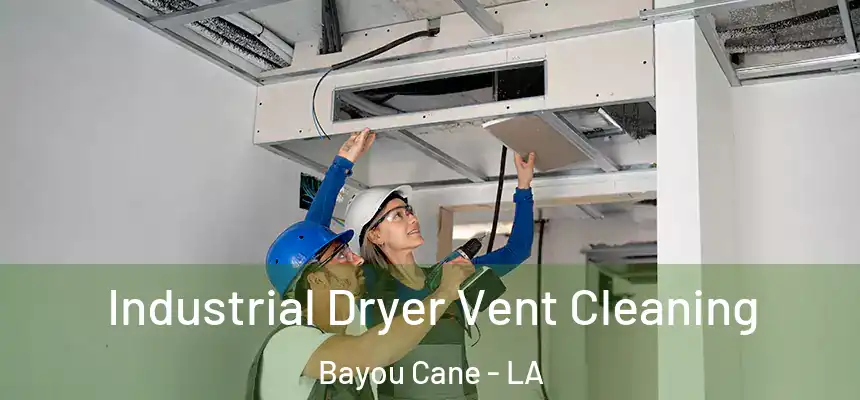 Industrial Dryer Vent Cleaning Bayou Cane - LA