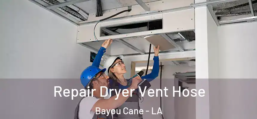  Repair Dryer Vent Hose Bayou Cane - LA