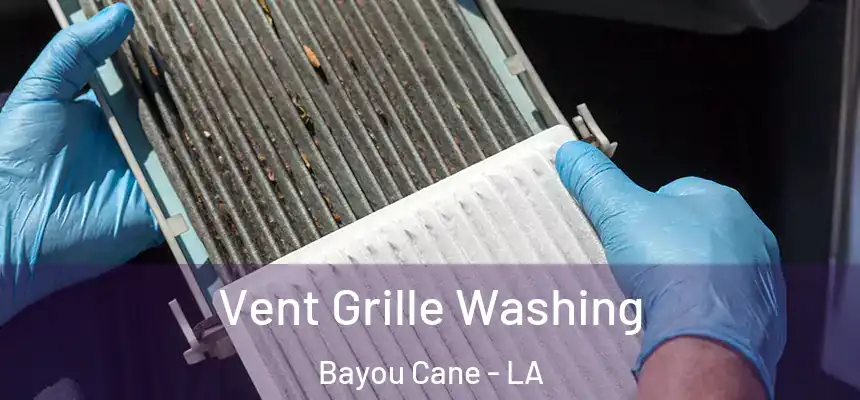  Vent Grille Washing Bayou Cane - LA